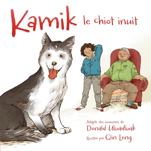 Beispielbild fr Kamik: le chiot inuit: 1 (Kamik, 1) zum Verkauf von WeBuyBooks