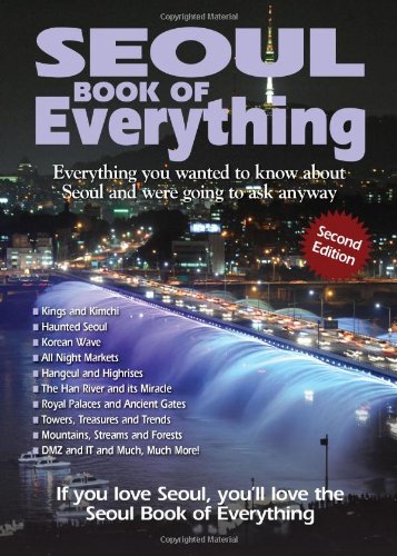 9781927097564: Seoul Book of Everything: Everything You Wanted to Know About Seoul and Were Going to Ask Anyway