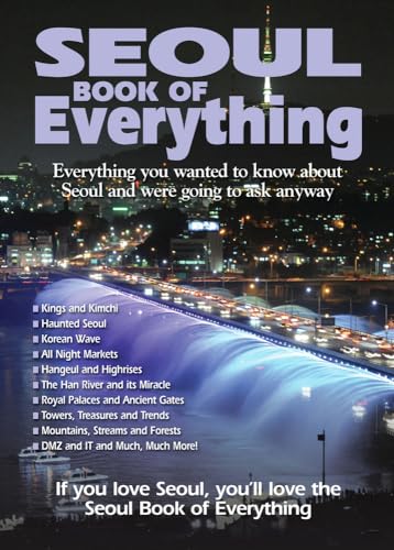 9781927097564: Seoul Book of Everything: Everything You Wanted to Know About Seoul and Were Going to Ask Anyway [Lingua Inglese]