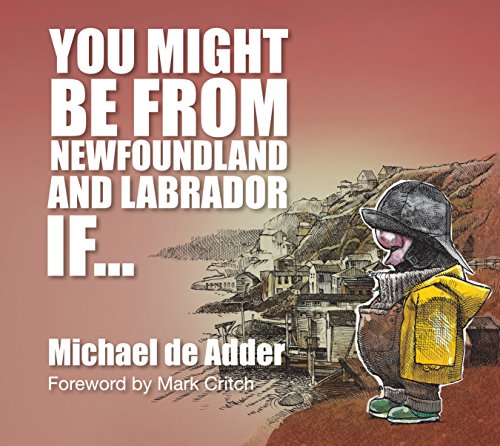 Beispielbild fr You Might Be From Newfoundland And Labrador If. zum Verkauf von Zoom Books Company