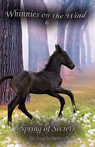 9781927100264: Spring of Secrets: A Wilderness Horse Adventure (Whinnies on the Wind)