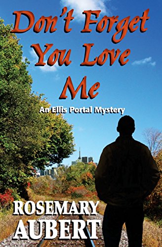 9781927114988: Don't Forget You Love Me (Ellis Portal Mystery Series)