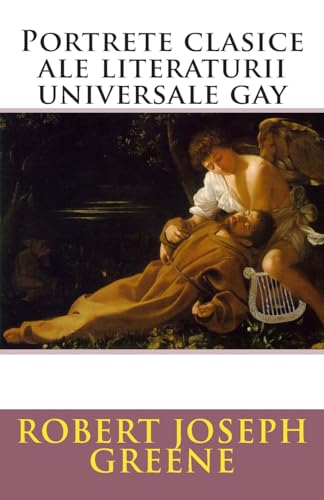 Stock image for Portrete Clasice Ale Literaturii Universale Gay (Romanian Edition) for sale by Lucky's Textbooks