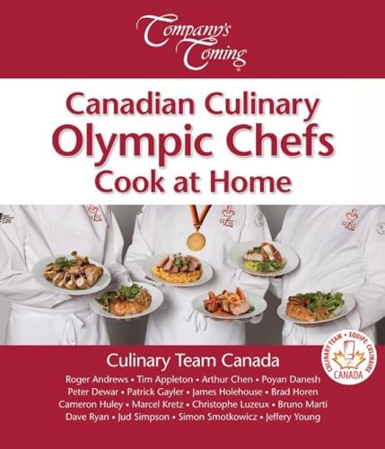 Imagen de archivo de Canadian Culinary Olympic Chefs Cook at Home a la venta por Book Dispensary