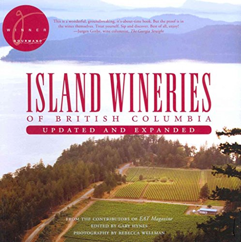 Stock image for Island Wineries of British Columbia: Updated and Expanded for sale by Russell Books