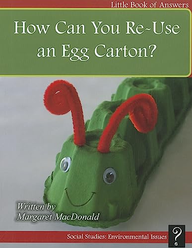How Can You Re-Use an Egg Carton? (Level D) (9781927136348) by MacDonald, Margaret