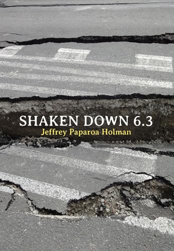 Imagen de archivo de Shaken Down 6.3: Poems from the Second Christchurch Earthquake, 22 February 2011 a la venta por WorldofBooks