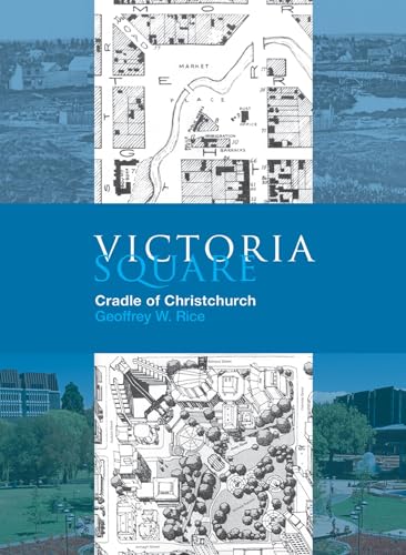 Stock image for Victoria Square: Cradle of Christchurch for sale by A Book By Its Cover