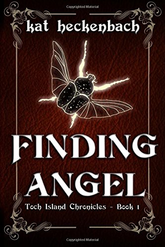 Finding Angel (Toch Island Chronicles) (9781927154137) by Heckenbach, Kat