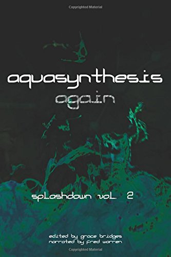 Stock image for Aquasynthesis Again: Splashdown Vol. 2: Volume 2 for sale by Revaluation Books