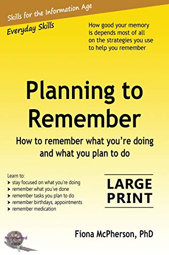 Imagen de archivo de Planning to Remember: How to remember what you're doing and what you plan to do (Everyday Skills) a la venta por GF Books, Inc.