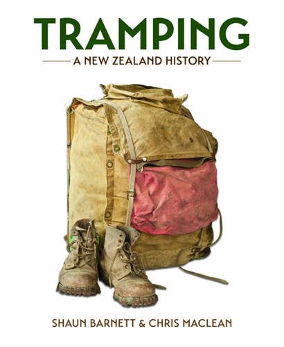 Stock image for Tramping: A New Zealand History for sale by THE CROSS Art + Books