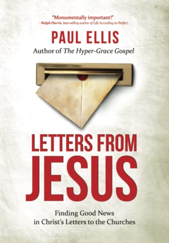 Stock image for Letters from Jesus: Finding Good News in Christ's Letters to the Churches for sale by ThriftBooks-Dallas