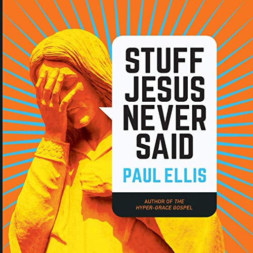 Stock image for Stuff Jesus Never Said for sale by GF Books, Inc.