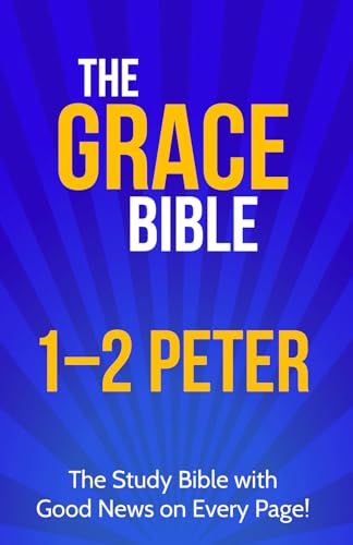 Stock image for The Grace Bible: 1-2 Peter for sale by GF Books, Inc.