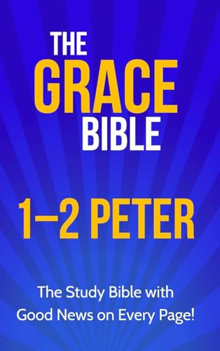 Stock image for The Grace Bible: 1-2 Peter for sale by GF Books, Inc.