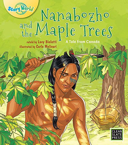 Imagen de archivo de Nanabozho and the Maple Trees (Big Book Edition) : A Tale from Canada a la venta por Better World Books
