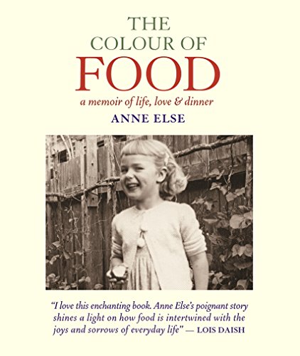 Beispielbild fr The Colour of Food: A Memoir of Life, Love & Dinner zum Verkauf von Open Books