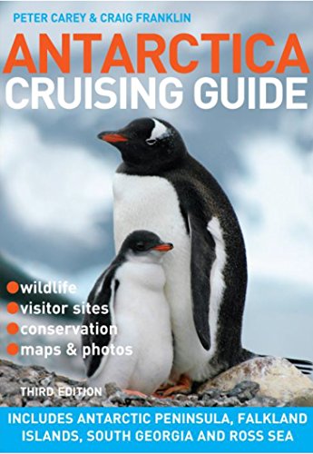 Stock image for Antarctica Cruising Guide: Includes Antarctic Peninsula, Falkland Islands, South Georgia and Ross Sea for sale by Goodwill of Colorado