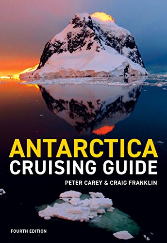 Beispielbild fr Antarctica Cruising Guide: Fourth edition: Includes Antarctic Peninsula, Falkland Islands, South Georgia and Ross Sea zum Verkauf von Hafa Adai Books