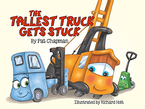 Stock image for The Tallest Truck Gets Stuck for sale by ThriftBooks-Atlanta