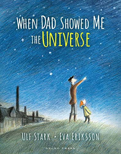 Stock image for When Dad Showed Me the Universe for sale by SecondSale