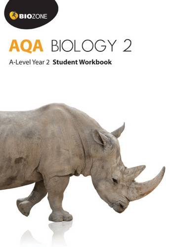 Stock image for BIOZONE AQA Biology 2 A-Level Year 2 Student Workbook (Biology Student Workbook) for sale by WorldofBooks