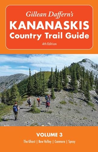 Stock image for Gillean Dafferns Kananaskis Country Trail Guide - 4th Edition: Volume 3: The GhostBow ValleyCanmoreSpray for sale by Zoom Books Company