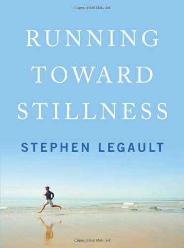 Stock image for Running Toward Stillness for sale by Better World Books: West