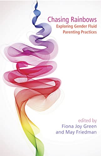 9781927335185: Chasing Rainbows: Exploring Gender Fluid Parenting Practices