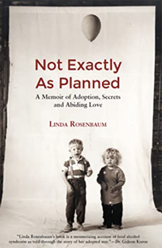Stock image for Not Exactly As Plaaned: a Memoir of Adoption, Secrets and Abiding Love for sale by Better World Books