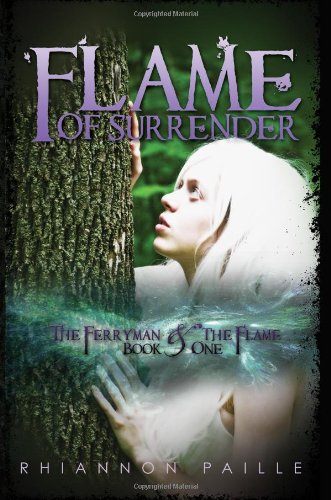 9781927339022: Flame of Surrender (The Ferryman and the Flame, Book One)