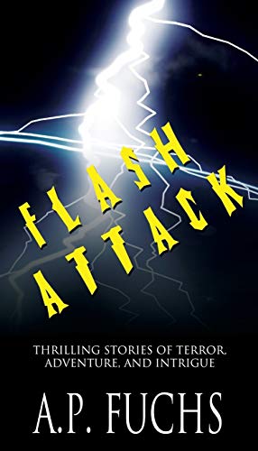 Beispielbild fr Flash Attack: Thrilling Stories of Terror, Adventure, and Intrigue zum Verkauf von ThriftBooks-Atlanta