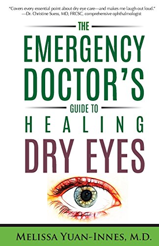 Stock image for The Emergency Doctor's Guide to Healing Dry Eyes for sale by Books Unplugged