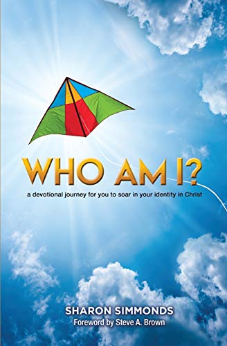 9781927355701: Who Am I?: A devotional journey for you to soar in your identity in Christ