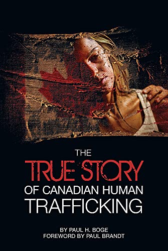 Stock image for The True Story of Canadian Human Trafficking for sale by Regent College Bookstore