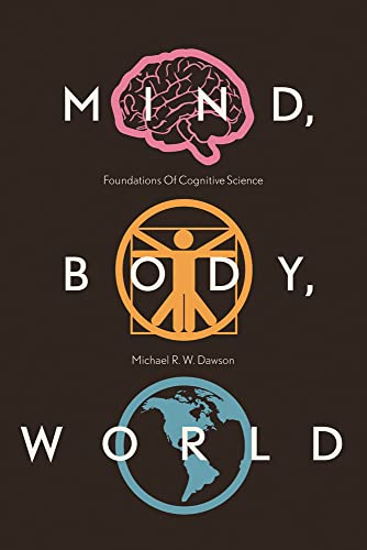 Beispielbild fr Mind, Body, World: Foundations of Cognitive Science (OPEL: Open Paths to Enriched Learning) zum Verkauf von Zoom Books Company