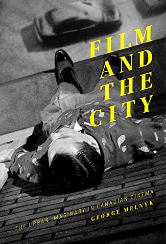 9781927356593: Film and the City: The Urban Imaginary in Canadian Cinema