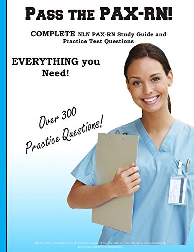 Stock image for Pass the Pax Rn! a Complete Nln Pax Rn Study Guide and Practice Test Questions for sale by Better World Books
