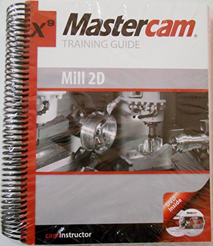 Stock image for Mastercam X9 Training Guide - Mill 2D w/ DVD for sale by Goodwill Books