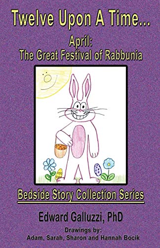 Beispielbild fr Twelve Upon a Time. April: The Great Festival of Rabbunia, Bedside Story Collection Series zum Verkauf von Lucky's Textbooks