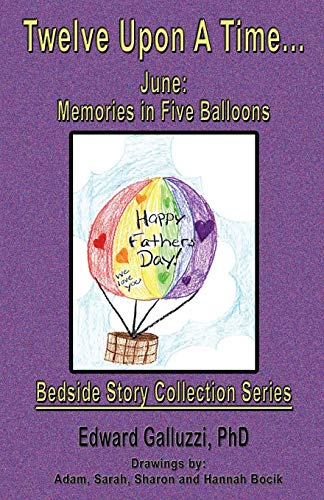 Stock image for Twelve Upon a Time. June: Memories in Five Balloons, Bedside Story Collection Series for sale by Lucky's Textbooks