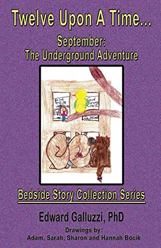 Stock image for Twelve Upon A Time. September: The Underground Adventure, Bedside Story Collection Series for sale by Lucky's Textbooks
