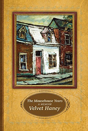 The Mousehouse Years: A Memoir