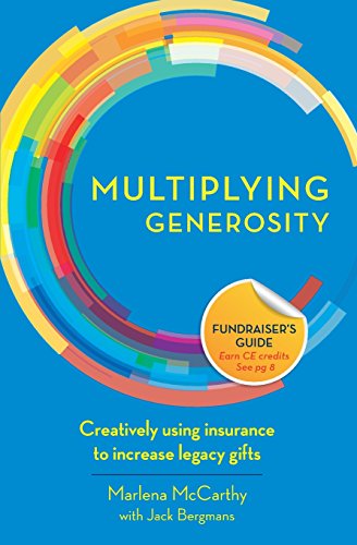 Stock image for Multiplying Generosity: Creatively using insurance to increase legacy gifts for sale by Lucky's Textbooks
