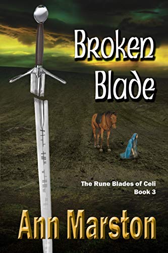 9781927400470: Broken Blade, Book 3, the Rune Blades of Celi