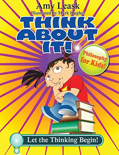 9781927425107: Let the Thinking Begin! (ThinkAboutIt: Philosophy for Kids)