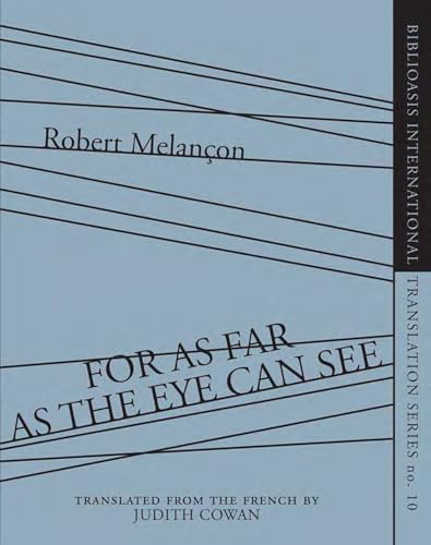 9781927428184: For As Far as the Eye Can See: 10 (Biblioasis International Translation Series)