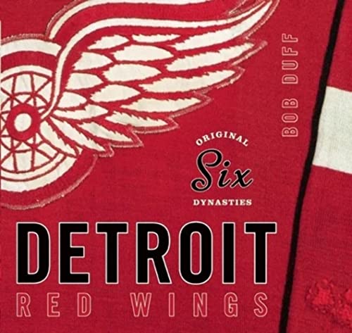 Beispielbild fr Original Six Dynasties : The Detroit Red Wings zum Verkauf von Better World Books