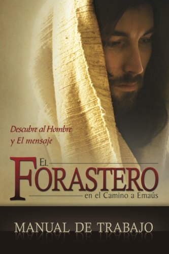 Stock image for El Forastero En El Camino A Emaus -- Manual De Trabajo (Spanish Edition) for sale by GF Books, Inc.